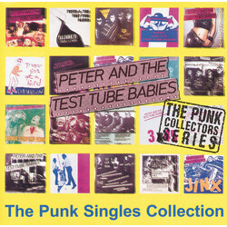 Peter And The Test Tube Babies The Punk Singles Collection