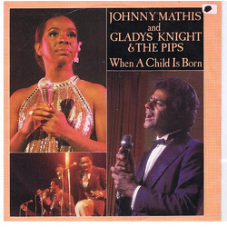 Johnny Mathis / Gladys Knight And The Pips When A Child Is Born