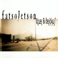 Fatso Jetson Cruel  & Delicious