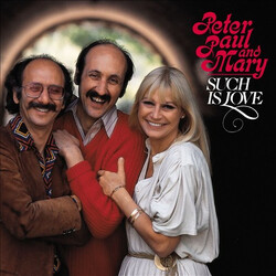 Peter, Paul & Mary Such Is Love