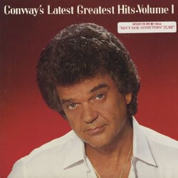 Conway Twitty Conway's Latest Greatest Hits • Volume 1