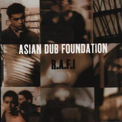 Asian Dub Foundation R.A.F.I.