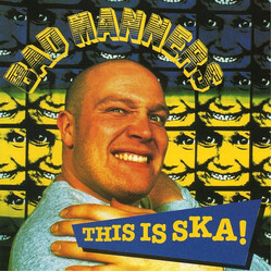 Bad Manners This Is Ska!