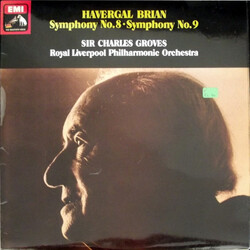 Havergal Brian / Sir Charles Groves / Royal Liverpool Philharmonic Orchestra Symphony No. 8 • Symphony No. 9