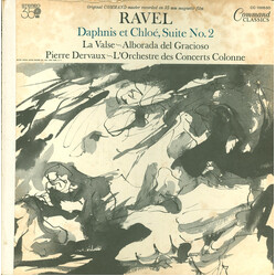 Maurice Ravel / Pierre Dervaux (2) / L'Orchestre De L'Association Des Concerts Colonne Daphnis Et Chloé, Suite No. 2 / La Valse ~ Alborada Del Gracios