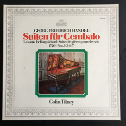Georg Friedrich Händel / Colin Tilney Suiten Für Cembalo • Lessons For Harpsichord • Suites De Pièces Pour Clavecin (1720 • Nos. 1 • 3 • 6 • 7)