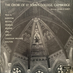 St. John's College Choir / George Guest (2) / Edward C. Bairstow / Benjamin Britten / Herbert Howells / John Ireland / Robin Orr / Sir Michael Tippett