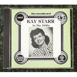 Kay Starr The Uncollected Kay Starr In The 1940s - 1947