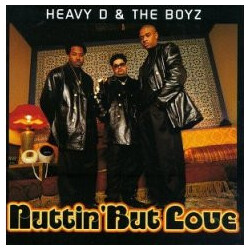 Heavy D. & The Boyz Nuttin' But Love