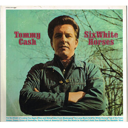 Tommy Cash Six White Horses