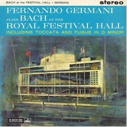 Fernando Germani / Johann Sebastian Bach At The Royal Festival Hall Including Toccata And Fugue In D Minor
