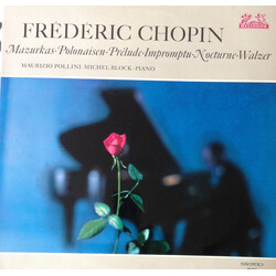 Frédéric Chopin / Michel Block / Maurizio Pollini Mazurkas - Polonaisen - Prelude - Impromptu - Nocturne - Walzer