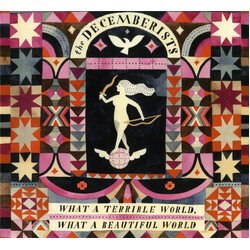 The Decemberists What A Terrible World, What A Beautiful World