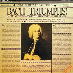 Johann Sebastian Bach / Sigiswald Kuijken / Gustav Leonhardt / Joshua Rifkin / La Petite Bande / The Bach Ensemble / Leonhardt Ensemble Bach Triumphs!