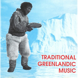 Various Traditional Greenlandic Music - 55 Recordings From 1905-1984