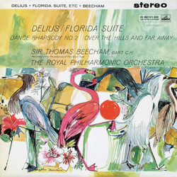 Frederick Delius / Sir Thomas Beecham / The Royal Philharmonic Orchestra Florida Suite / Dance Rhapsody No. 2 / Over The Hills And Far Away