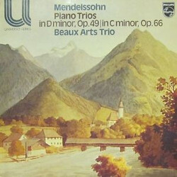 Felix Mendelssohn-Bartholdy / Beaux Arts Trio Piano Trios In D Minor, Op. 49 - In C Minor, Op. 66