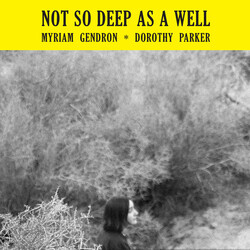 Myriam Gendron Not So Deep As A Well