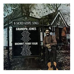Grandpa Jones / Brown's Ferry Four 16 Sacred Gospel Songs