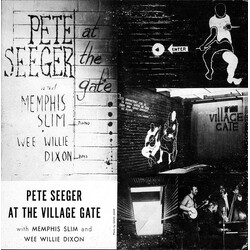Pete Seeger / Memphis Slim / Willie Dixon Pete Seeger At The Village Gate