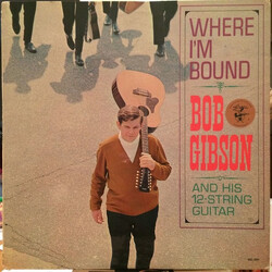 Bob Gibson Where I'm Bound