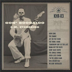 C.W. Stoneking Gon' Boogaloo