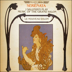 I Salonisti Serenata • I Salonisti Play Music Of The Grand Salon