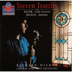 Sir Edward Elgar / Ernest Bloch / Steven Isserlis / The London Symphony Orchestra / Richard Hickox Cello Concerto / Schelomo