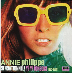 Annie Philippe Sensationnel! Yé-Yé Bonbons 1965-1968