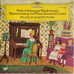 Robert Schumann / Wilhelm Kempff Kinderszenen / Klaviersonate g-moll · Piano Sonata In G Minor
