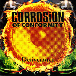 Corrosion Of Conformity Deliverance