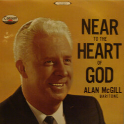 Alan McGill Near To The Heart Of God