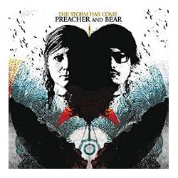 The Preacher And The Bear The Storm Has Come