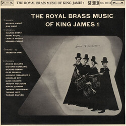 Maurice André / Jean Pirot / Maurice Suzan / Henri Arqué / Camille Verdier / Bernard Gallot / Thurston Dart The Royal Brass Music Of King James 1