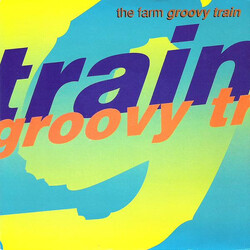 The Farm Groovy Train