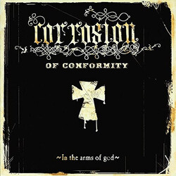 Corrosion Of Conformity In The Arms Of God