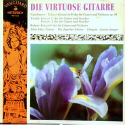 Mario Castelnuovo Tedesco / Antonio Vivaldi / Karl Kohaut / Alirio Díaz / Zagrebački Solisti / Antonio Janigro Die Virtuose Gitarre
