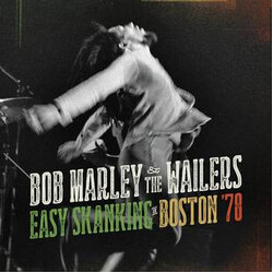 Bob Marley & The Wailers Easy Skanking In Boston '78