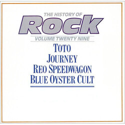 Toto / Journey / REO Speedwagon / Blue Öyster Cult The History Of Rock (Volume Twenty Nine)