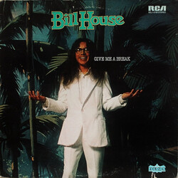 Bill House Give Me A Break