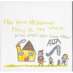 Bill Wells & Aidan Moffat The Most Important Place In The World