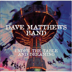Dave Matthews Band Under The Table And Dreaming