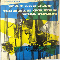 Kai Winding / J.J. Johnson / Bennie Green Kai And Jay, Bennie Green With Strings