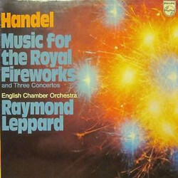 Georg Friedrich Händel / English Chamber Orchestra / Raymond Leppard Music For The Royal Fireworks And Three Concertos