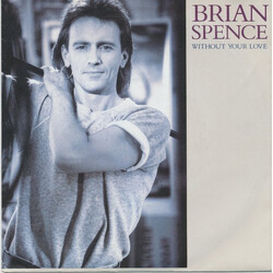 Brian Spence Without Your Love