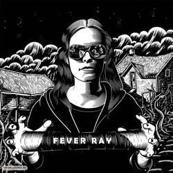 Fever Ray Fever Ray