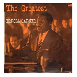 Erroll Garner The Greatest Erroll Garner (Volume 2)