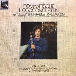 Vincenzo Bellini / Johann Nepomuk Hummel / Jan Kalivoda / Han De Vries / Amsterdam Philharmonic Orchestra / Anton Kersjes Romantische Hoboconcerten