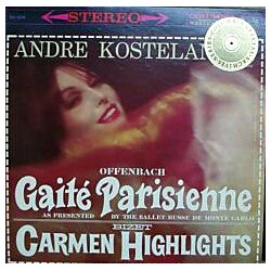 Jacques Offenbach / Georges Bizet / André Kostelanetz And His Orchestra Gaité Parisienne / Carmen Suite