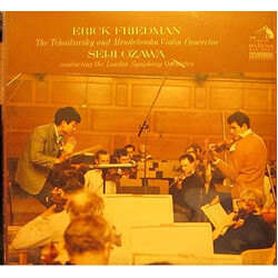 Seiji Ozawa / The London Symphony Orchestra / Erick Friedman The Tchaikovsky And Mendelssohn Violin Concertos